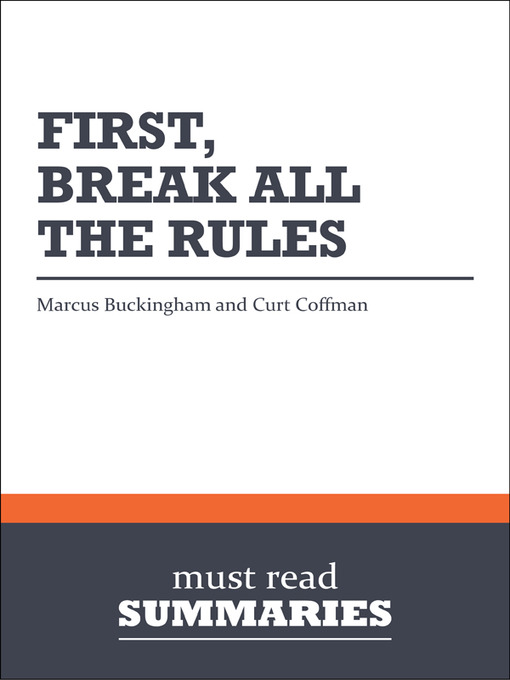 Title details for First, Break All the Rules - Marcus Buckingham & Curt Coffman by Must Read Summaries - Available